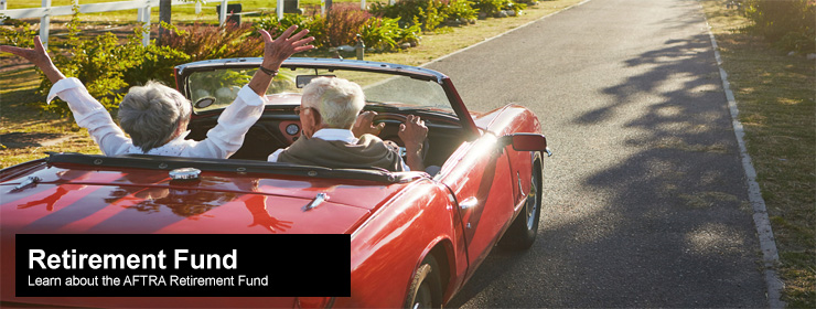 Section Intro Image: Retirement Fund: Learn aboout the AFTRA Retirement Fund